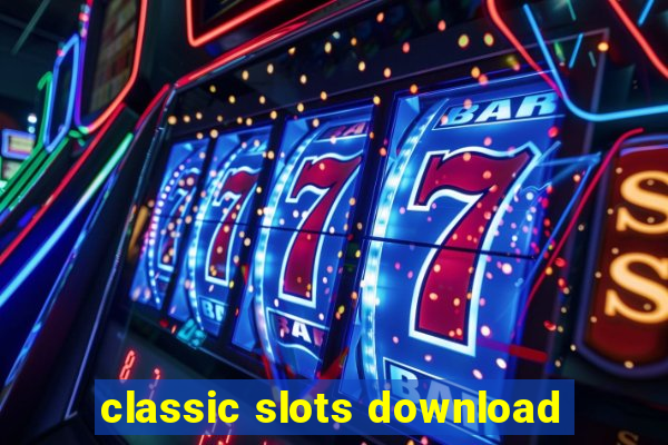 classic slots download